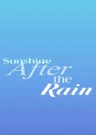 《Sunshine after the rain（校园1v1）》2024最新章节 Sunshine after the rain（校园1v1）免费阅读